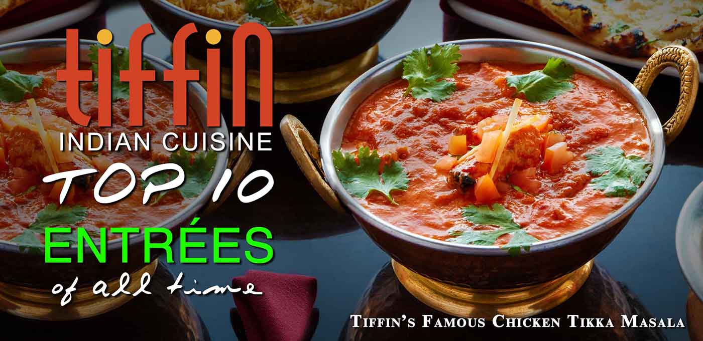 Top 10 Indian Restaurant Entrees of all time Tiffin East Hanover Township New Jersey Essex Whippany Livingston Roseland Florham Park Morehousetown