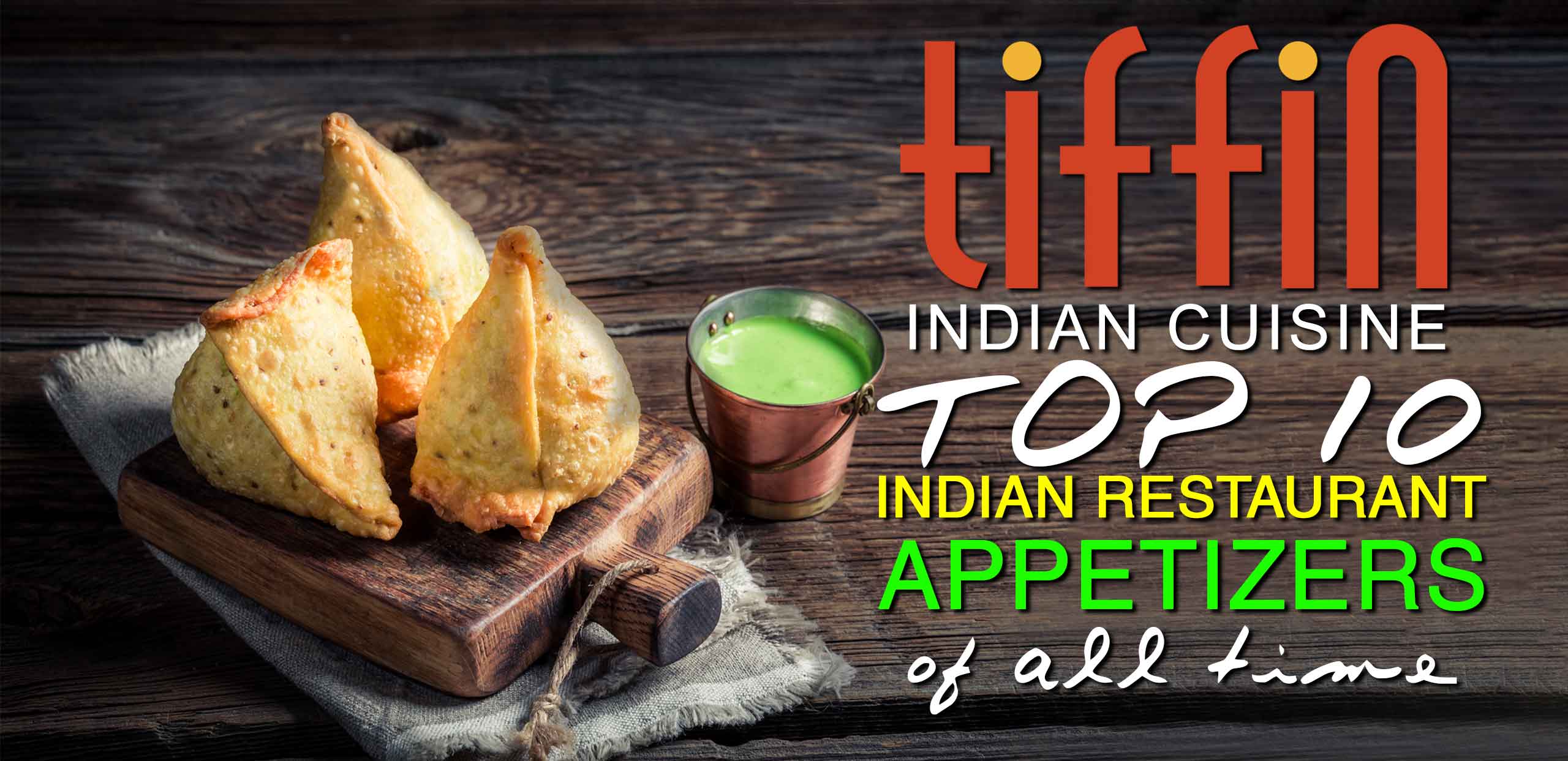 Top 10 Indian food Delivery Restaurant Appetizers Cherry Hill Township Camden County New Jersey Indian Food Blog by Tiffin Indian Cuisine East Hanover