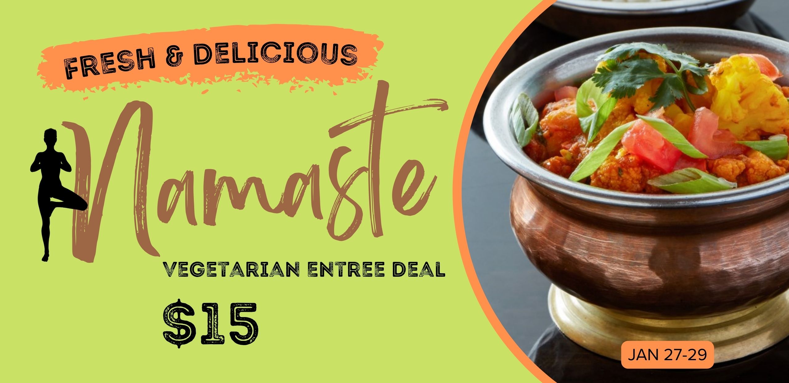 Namaste Vegetarian Deal!