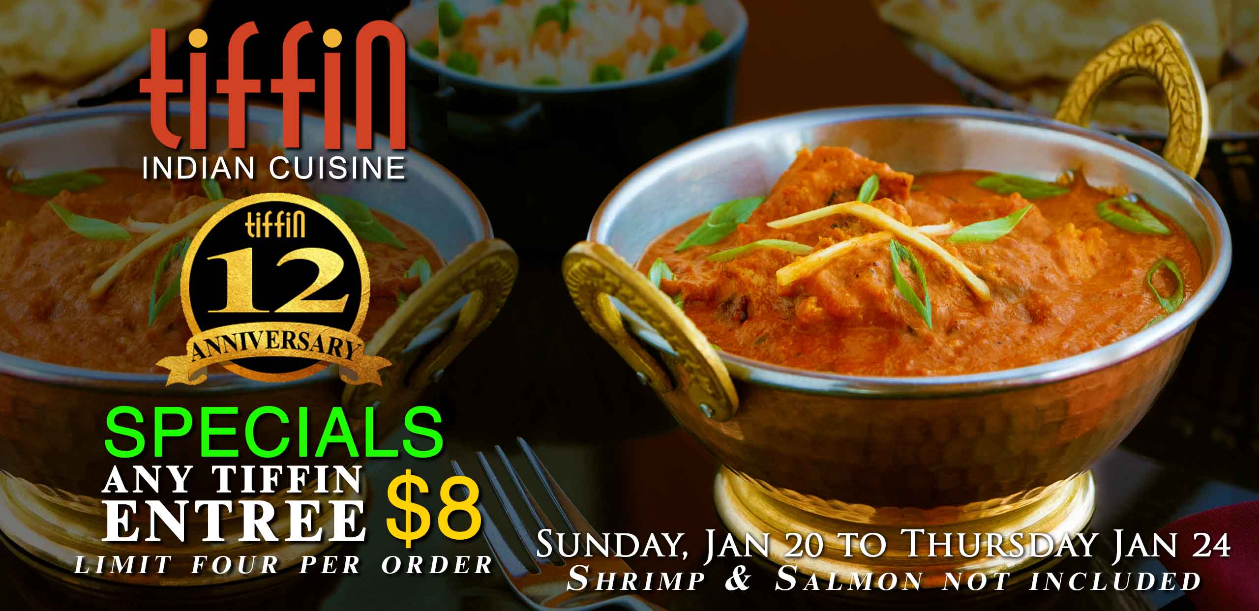 Indian Food Philadelphia, Mt Airy, Newtown Square, Cherry Hill, East Hanover, Tiffin Anniversary Specials any entree $8 King of Prussia, South Philly, Elkins Park Montgomery Delaware County